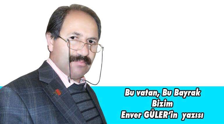 BU VATAN BU BAYRAK BİZİM